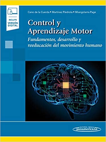 Control y aprendizaje motor. Fundamentos, desarrollo y reeducación del movimiento humano