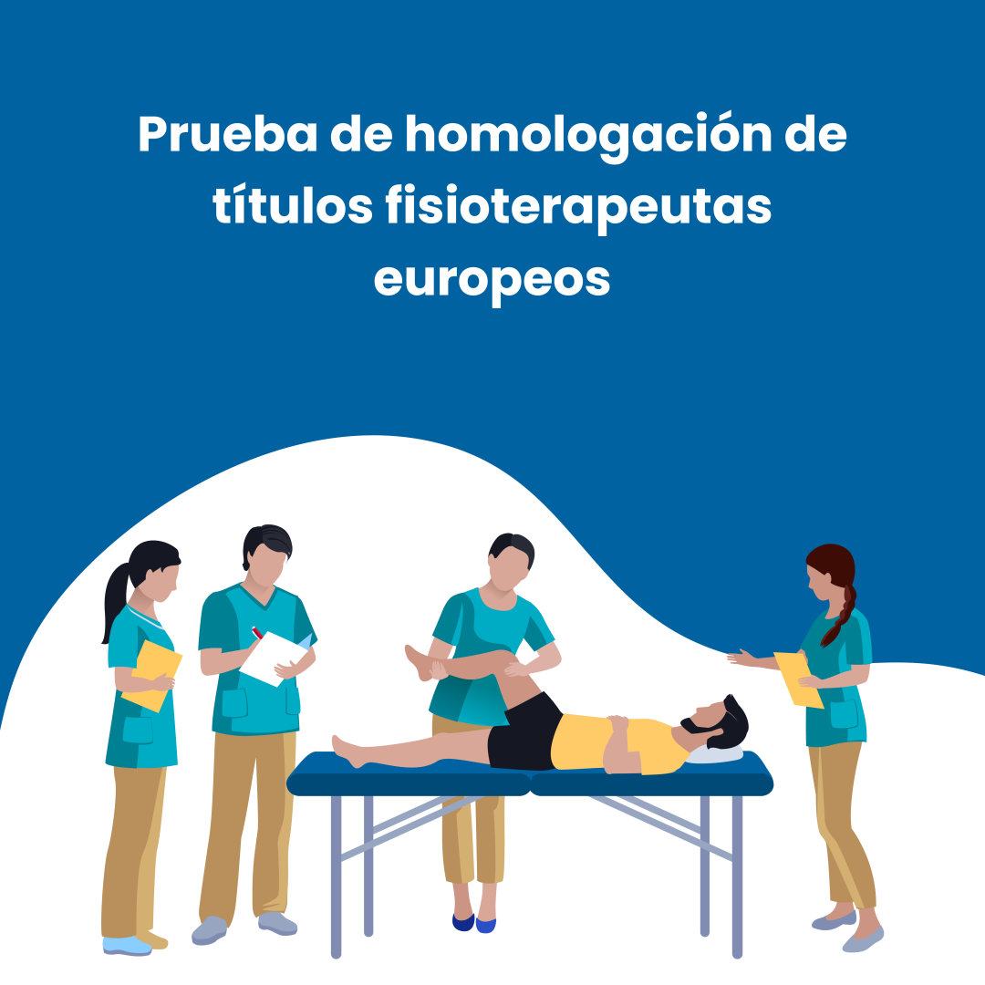 Prueba De Homologación De Títulos De Fisioterapeutas Europeos El 19 Y 26 De Junio