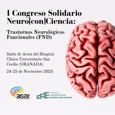 I Congreso Solidario Neuro[con]ciencia – Trastornos Neurológicos Funcionales