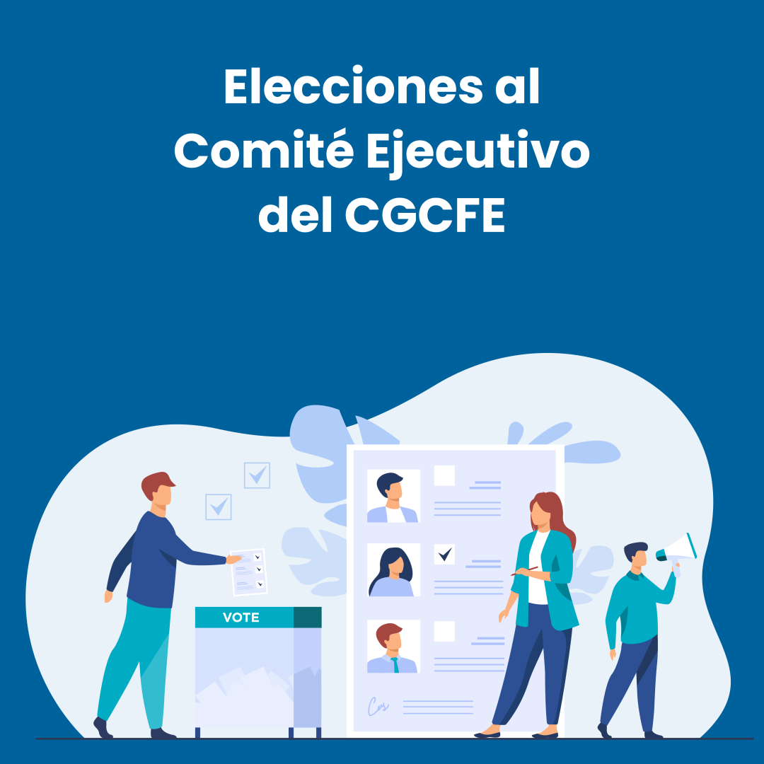 Convocadas Elecciones Al Comité Ejecutivo Del CGCFE