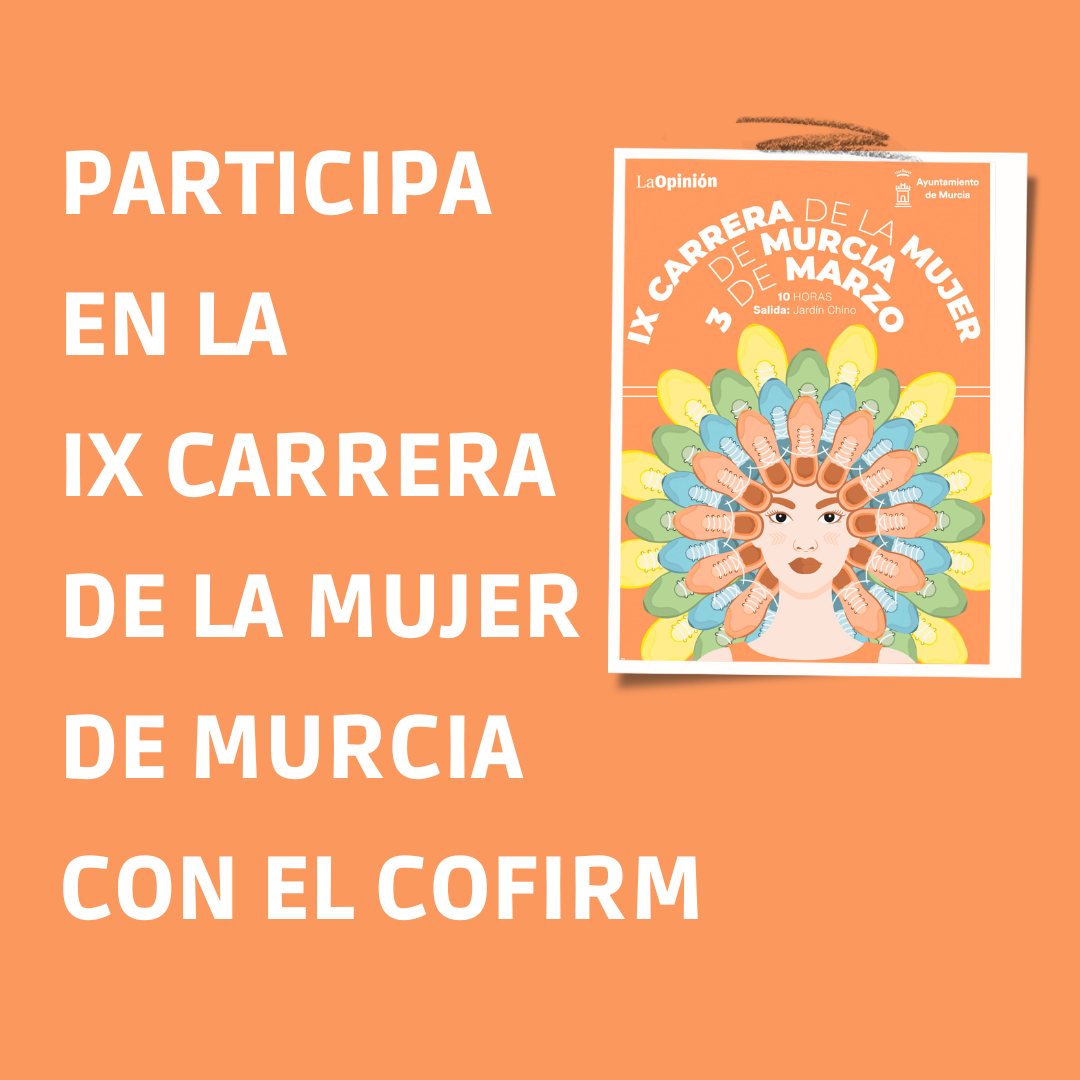 Participa En La IX Carrera De La Mujer De Murcia Con El CoFiRM
