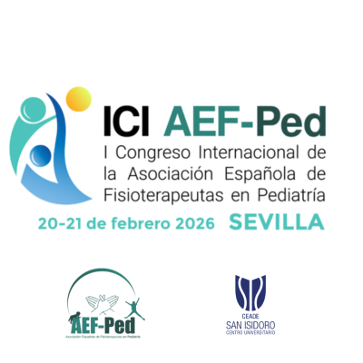 I Congreso Internacional De La Asociación Española De Fisioterapeutas En Pediatría (AEF-Ped) “Fisioterapia En La Infancia Y Adolescencia: Caminando Hacia La Especialidad”