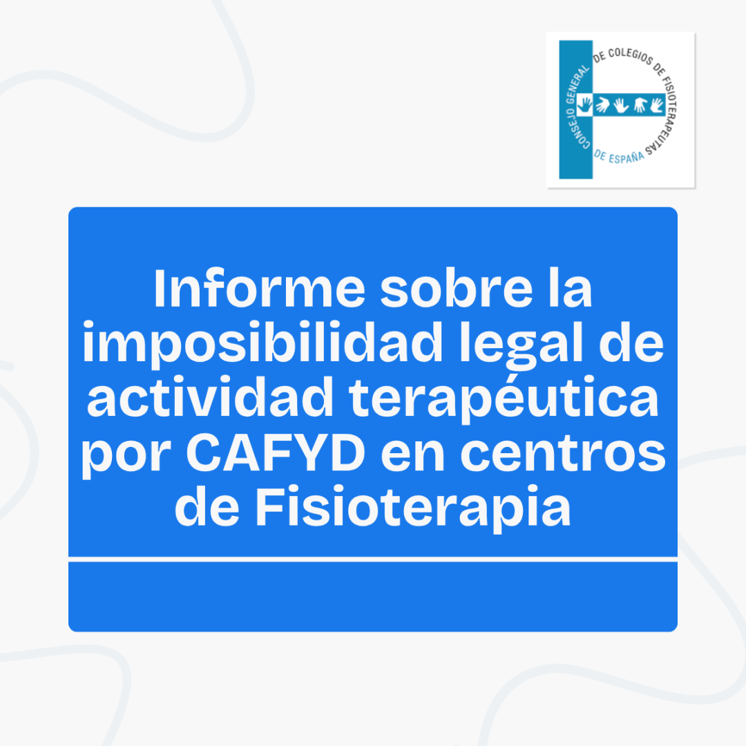 Informe Sobre La Imposibilidad Legal De Actividad Terapéutica Dpor CAFYD En Centros De Fisioterapia