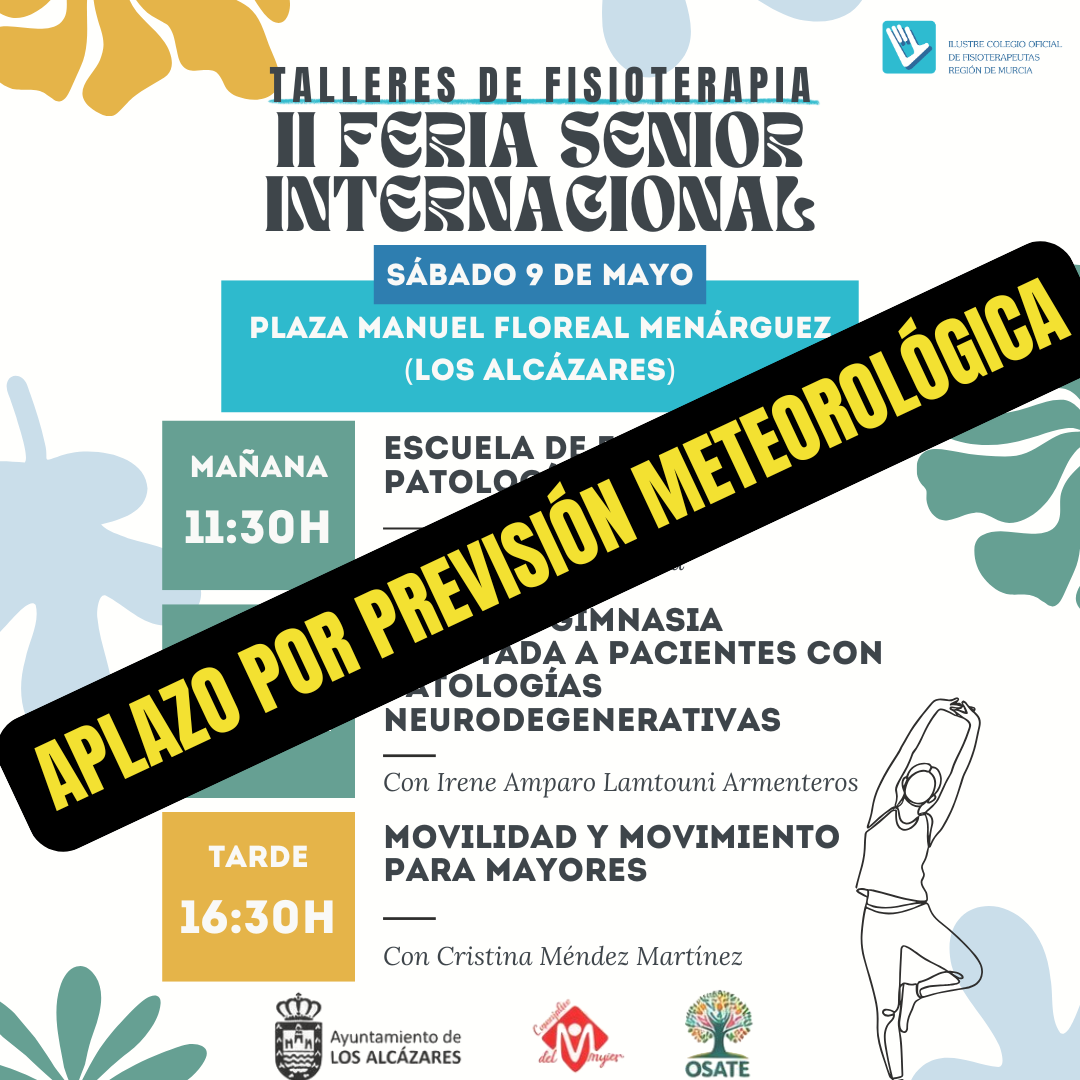 APLAZO POR PREVISIÓN METEREOLÓGICA – Talleres De Fisioterapia En La II Feria Senior De Los Alcázares