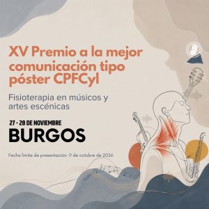 El Colegio De Fisioterapeutas De Castilla Y León Convoca El XV Premio A La Mejor Comunicación Tipo Póster, Dedicado A La Fisioterapia En Músicos Y Artes Escénicas